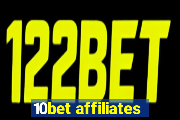 10bet affiliates